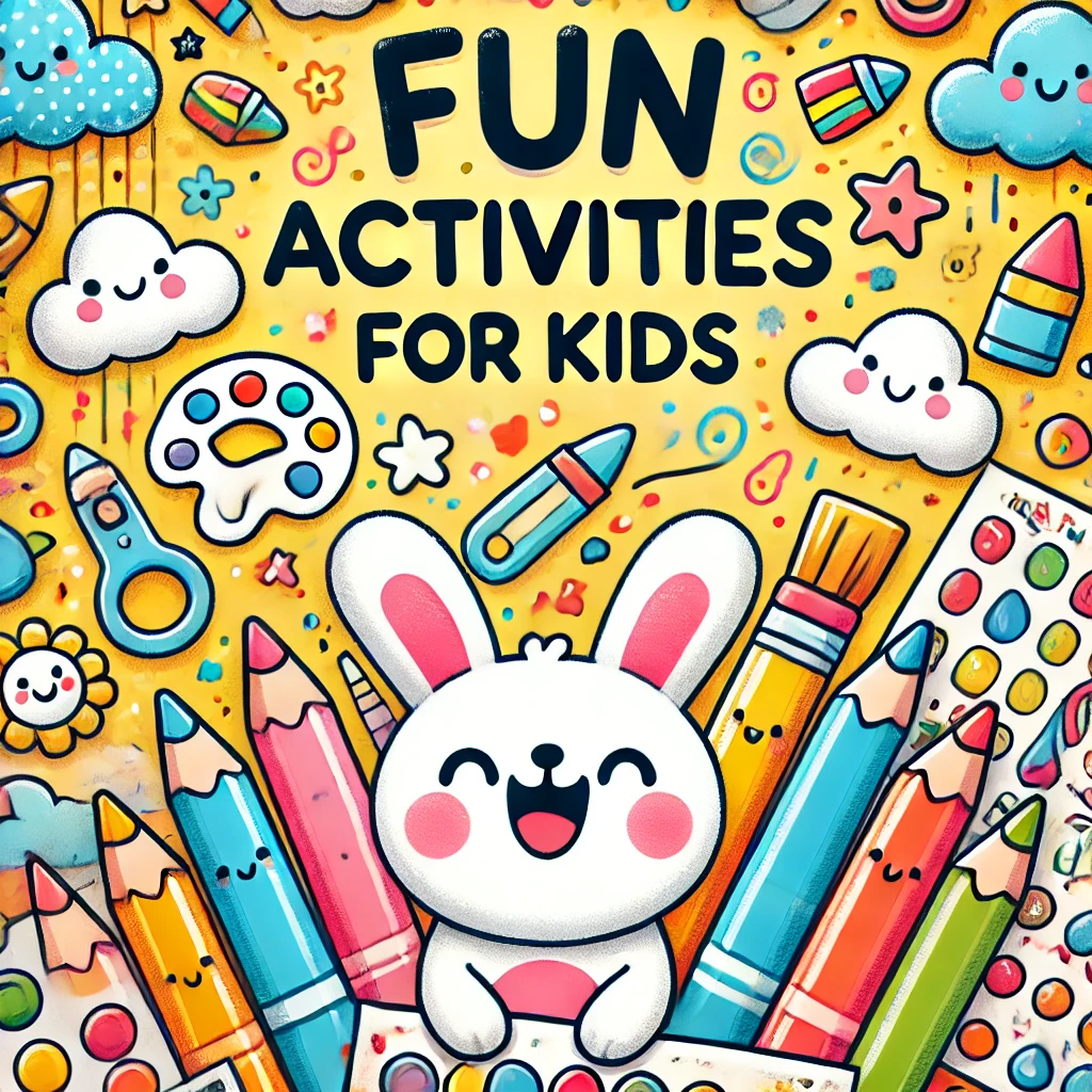 Fun Activities for creative kids